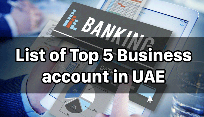 List of Top 5 Business account in UAE