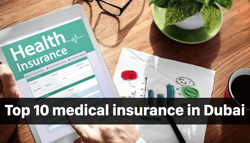 Top 10 medical insurance in Dubai