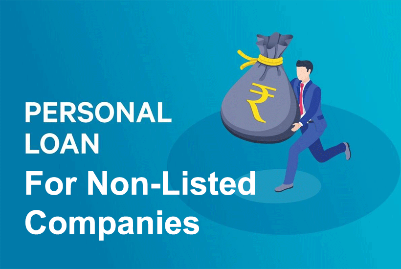 Personal Loan for Non-Listed Companies
