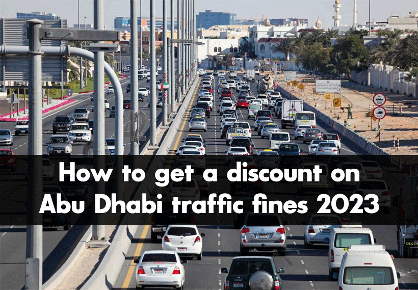 How to get a discount on Abu Dhabi traffic fines 2023