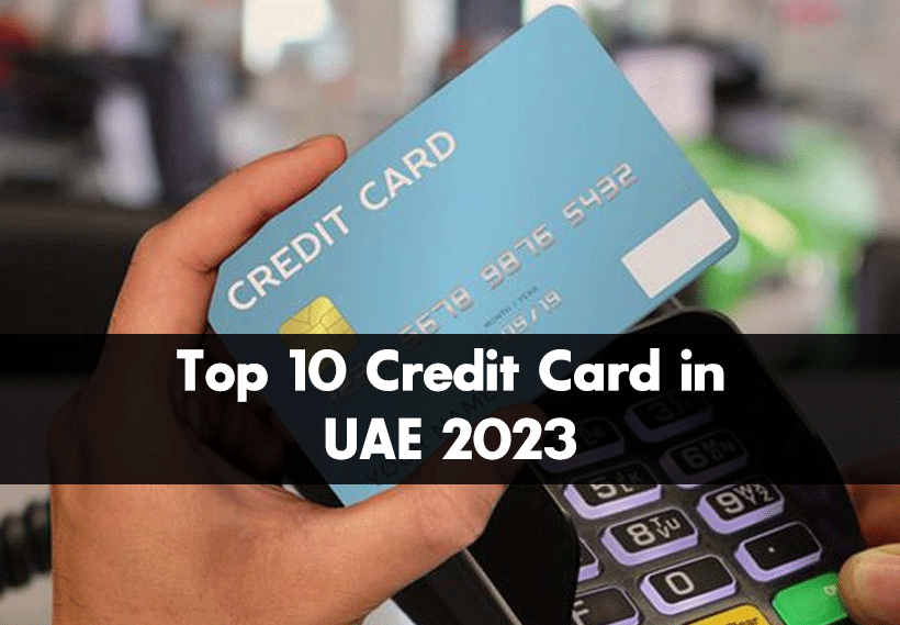 Top Ten Best credit cards in UAE 2023