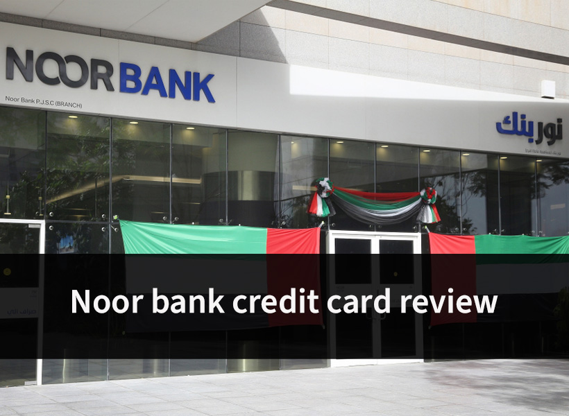 Noor bank credit card review